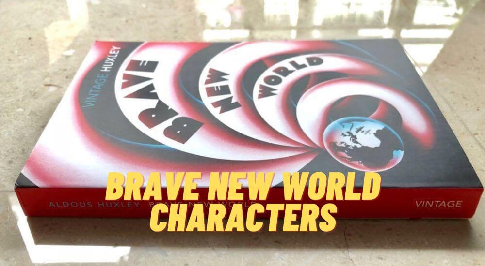 Brave New World Characters